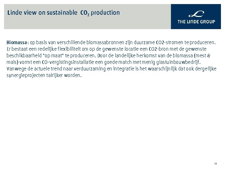 Linde view on sustainable CO 2 production Biomassa : op basis van verschillende biomassabronnen