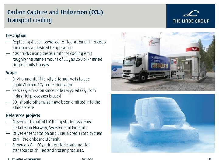Carbon Capture and Utilization (CCU) Transport cooling Description — Replacing diesel-powered refrigeration unit to