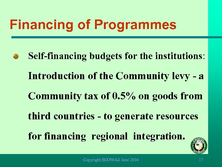 Financing of Programmes Self-financing budgets for the institutions: Introduction of the Community levy -