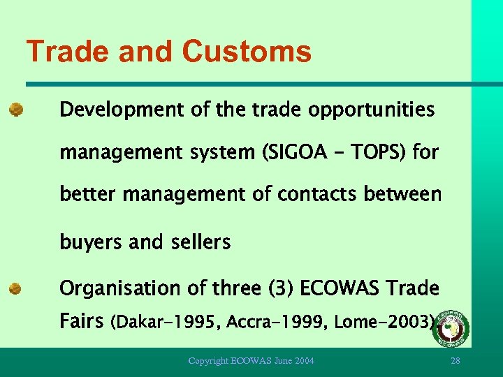 Trade and Customs Development of the trade opportunities management system (SIGOA - TOPS) for