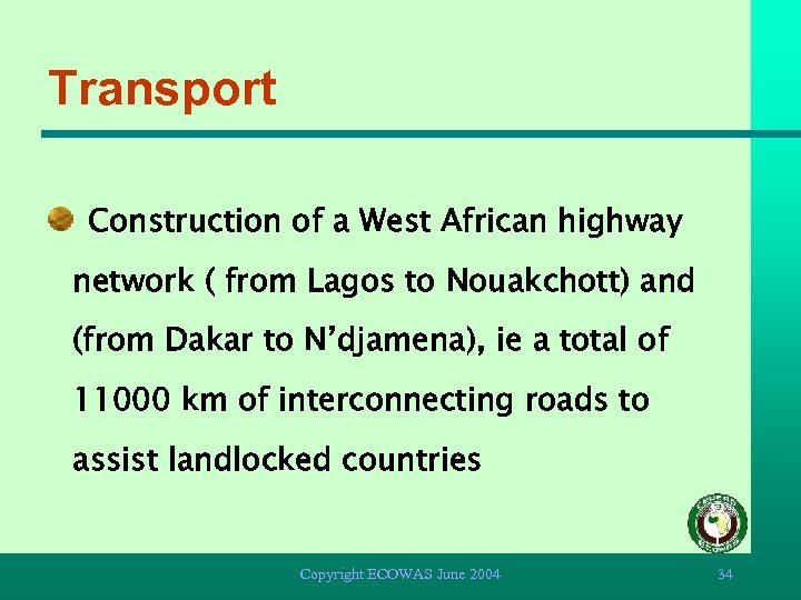 Transport Construction of a West African highway network ( from Lagos to Nouakchott) and