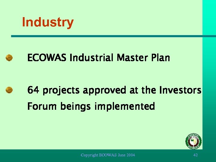 Industry ECOWAS Industrial Master Plan 64 projects approved at the Investors Forum beings implemented