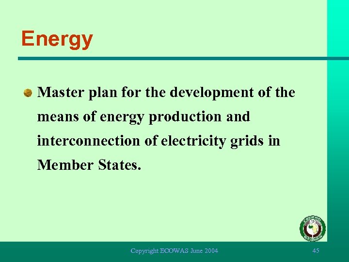 Energy Master plan for the development of the means of energy production and interconnection