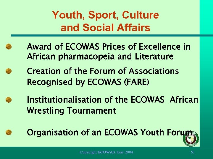 Youth, Sport, Culture and Social Affairs Award of ECOWAS Prices of Excellence in African