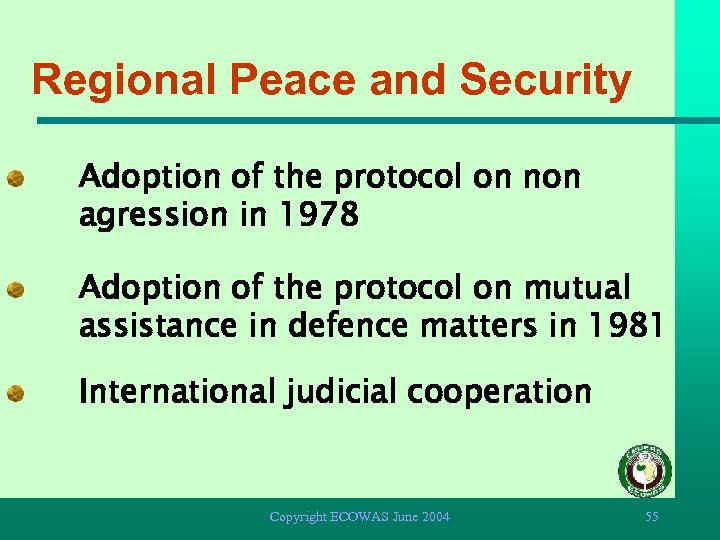 Regional Peace and Security Adoption of the protocol on non agression in 1978 Adoption