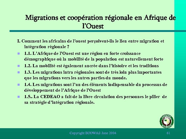  Migrations et coopération régionale en Afrique de l’Ouest I. Comment les africains de