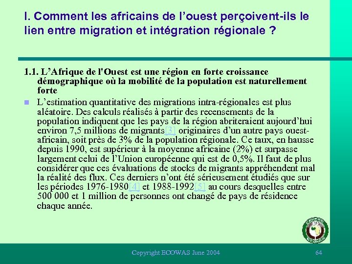 I. Comment les africains de l’ouest perçoivent-ils le lien entre migration et intégration régionale