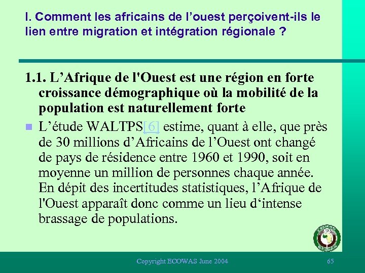 I. Comment les africains de l’ouest perçoivent-ils le lien entre migration et intégration régionale