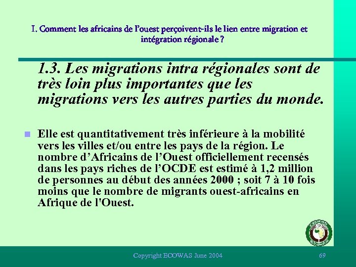 I. Comment les africains de l’ouest perçoivent-ils le lien entre migration et intégration régionale