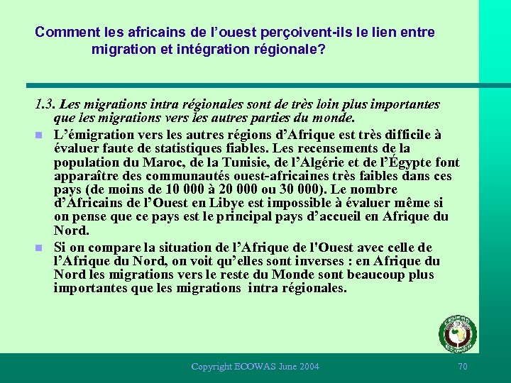 Comment les africains de l’ouest perçoivent-ils le lien entre migration et intégration régionale? 1.