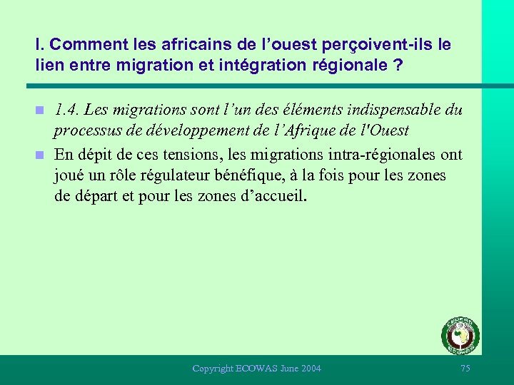 I. Comment les africains de l’ouest perçoivent-ils le lien entre migration et intégration régionale