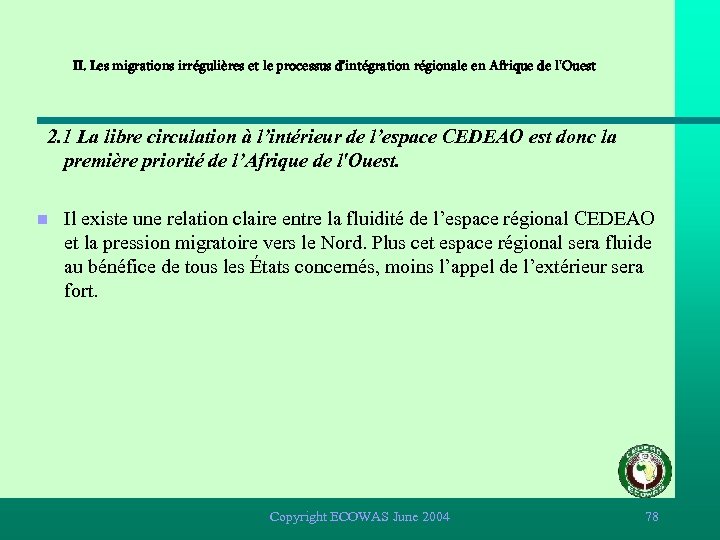 II. Les migrations irrégulières et le processus d’intégration régionale en Afrique de l'Ouest 2.