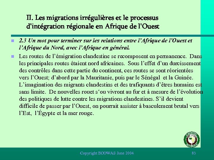  n n II. Les migrations irrégulières et le processus d’intégration régionale en Afrique