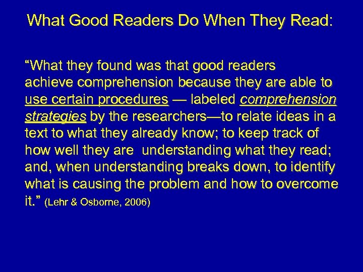 What Good Readers Do When They Read: “What they found was that good readers