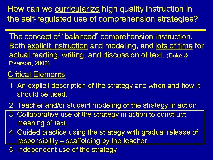 How can we curricularize high quality instruction in the self-regulated use of comprehension strategies?