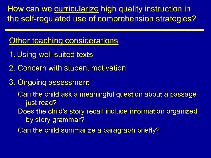 How can we curricularize high quality instruction in the self-regulated use of comprehension strategies?
