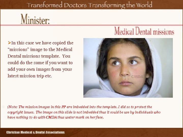 ØIn this case we have copied the “missions” image to the Medical Dental missions