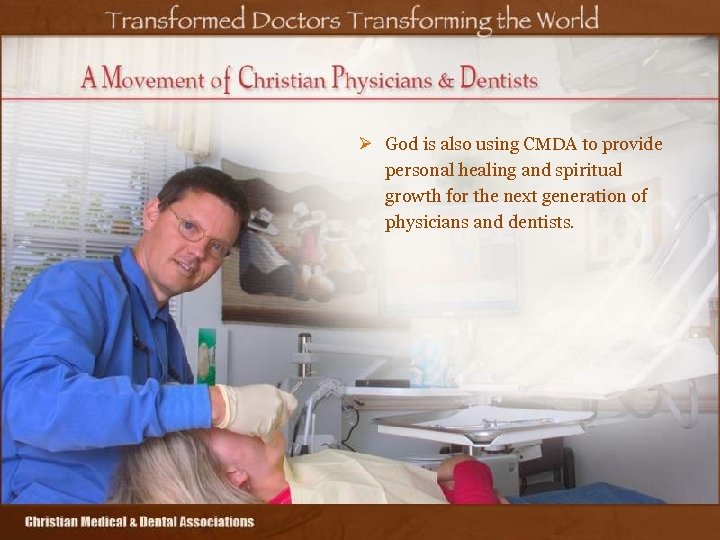 Ø God is also using CMDA to provide personal healing and spiritual growth for