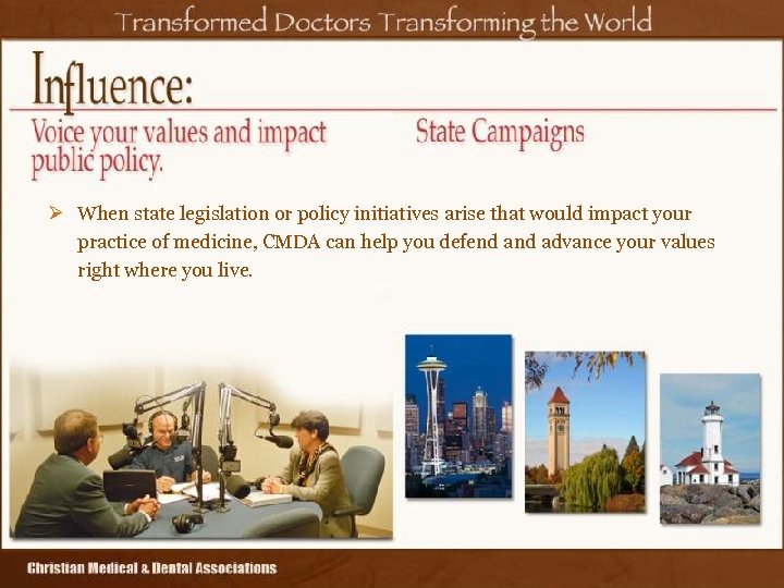 Ø When state legislation or policy initiatives arise that would impact your practice of