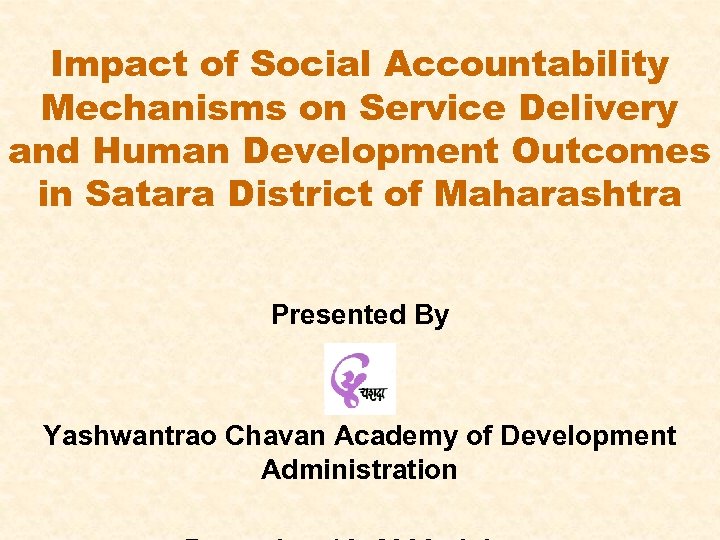 Impact of Social Accountability Mechanisms on Service Delivery and Human Development Outcomes in Satara