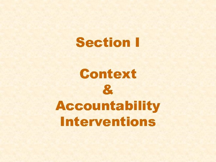 Section I Context & Accountability Interventions 