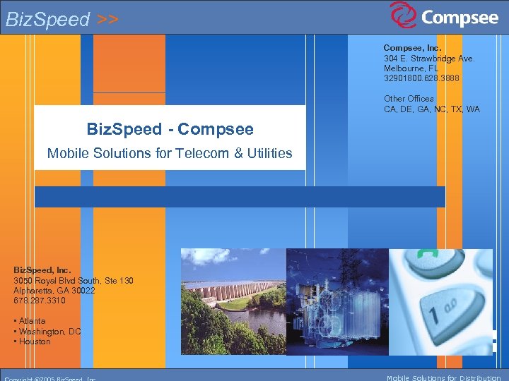 Biz. Speed >> Compsee, Inc. 304 E. Strawbridge Ave. Melbourne, FL 32901800. 628. 3888