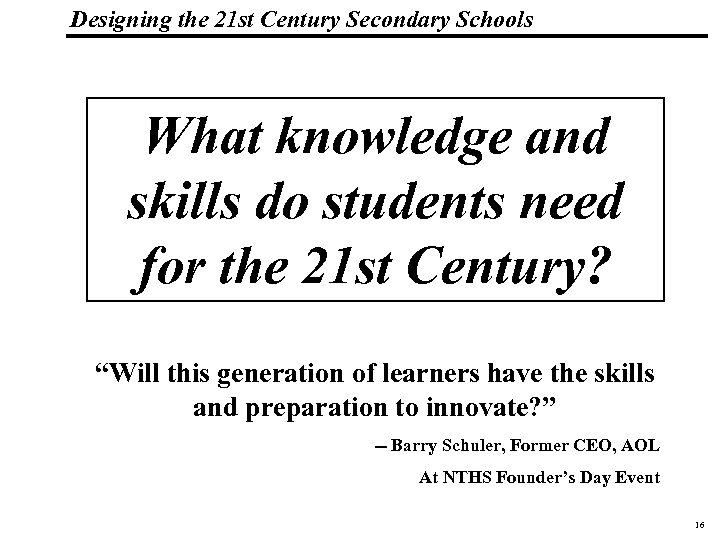 Designing the 21 st Century Secondary Schools 19 1083 _Macros What knowledge and skills