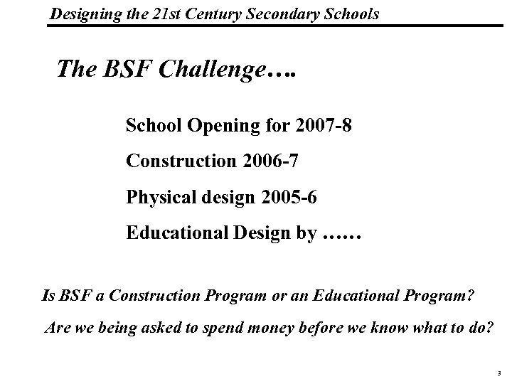 Designing the 21 st Century Secondary Schools 19 1083 _Macros The BSF Challenge…. School