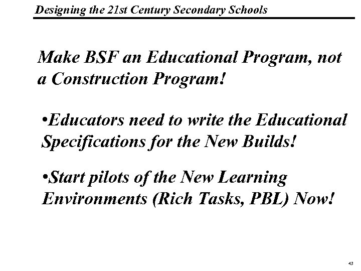 Designing the 21 st Century Secondary Schools 19 1083 _Macros Make BSF an Educational