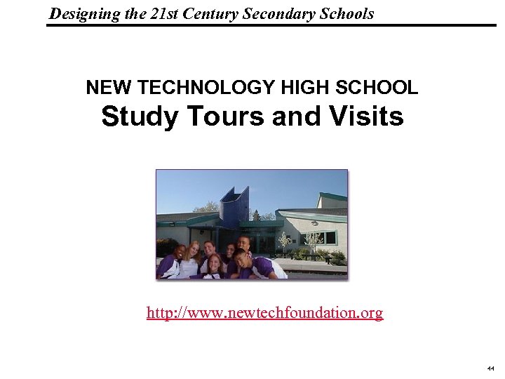 Designing the 21 st Century Secondary Schools 19 1083 _Macros NEW TECHNOLOGY HIGH SCHOOL