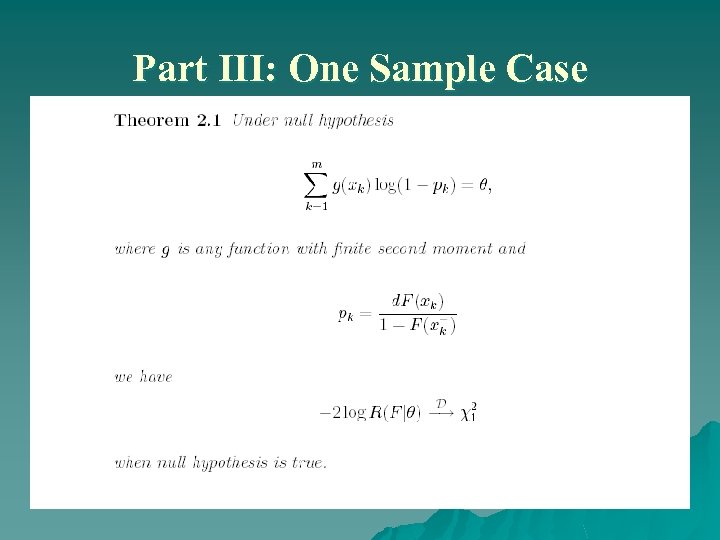 Part III: One Sample Case 