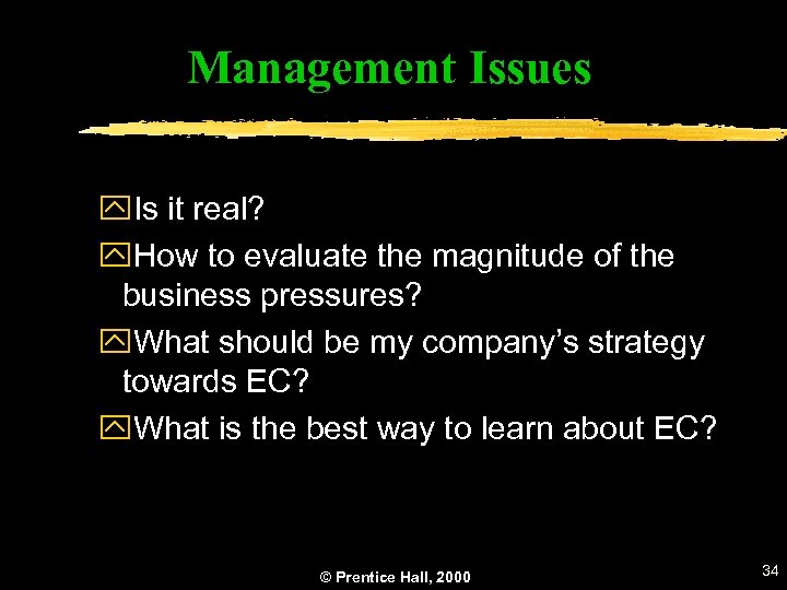 Management Issues y. Is it real? y. How to evaluate the magnitude of the