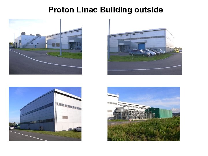 Proton Linac Building outside 