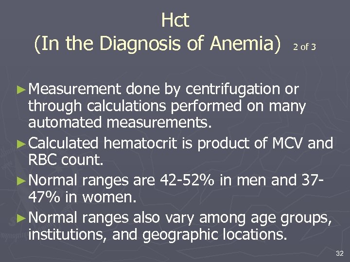 Hct (In the Diagnosis of Anemia) 2 of 3 ► Measurement done by centrifugation