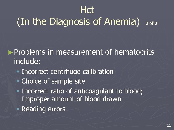 Hct (In the Diagnosis of Anemia) 3 of 3 ► Problems in measurement of