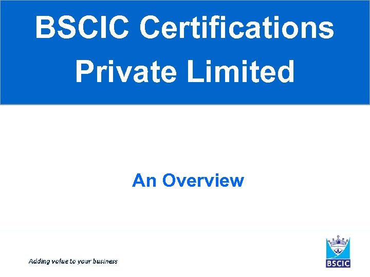 BSCIC Certifications Private Limited An Overview 