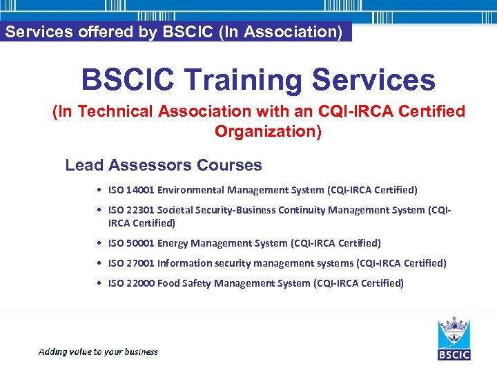 Services offered by BSCIC (In Association) BSCIC Training Services (In Technical Association with an