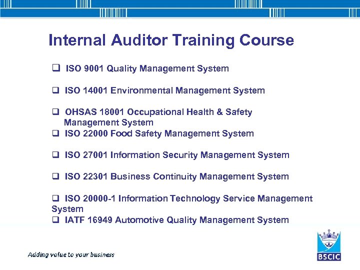 Internal Auditor Training Course q ISO 9001 Quality Management System q ISO 14001 Environmental