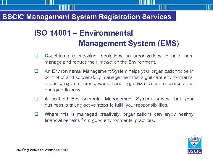 BSCIC Management System Registration Services ISO 14001 – Environmental Management System (EMS) q Countries