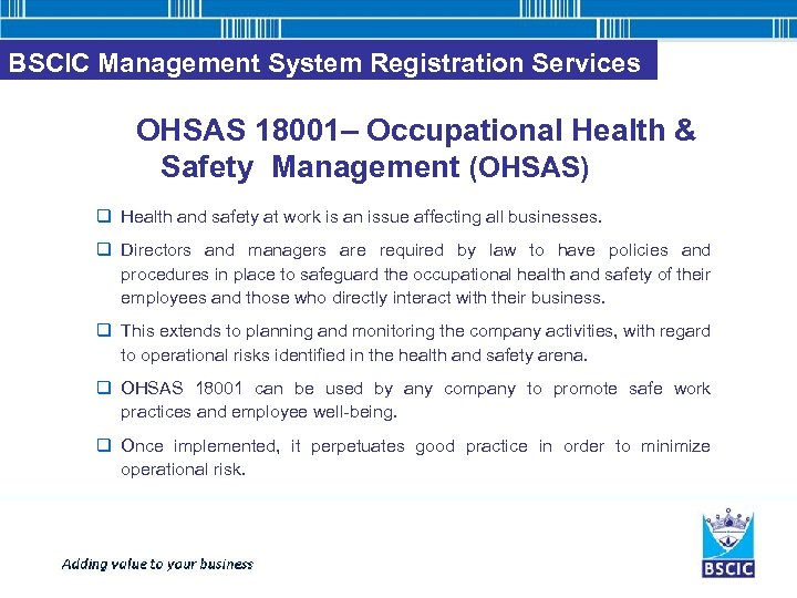 BSCIC Management System Registration Services OHSAS 18001– Occupational Health & Safety Management (OHSAS) q