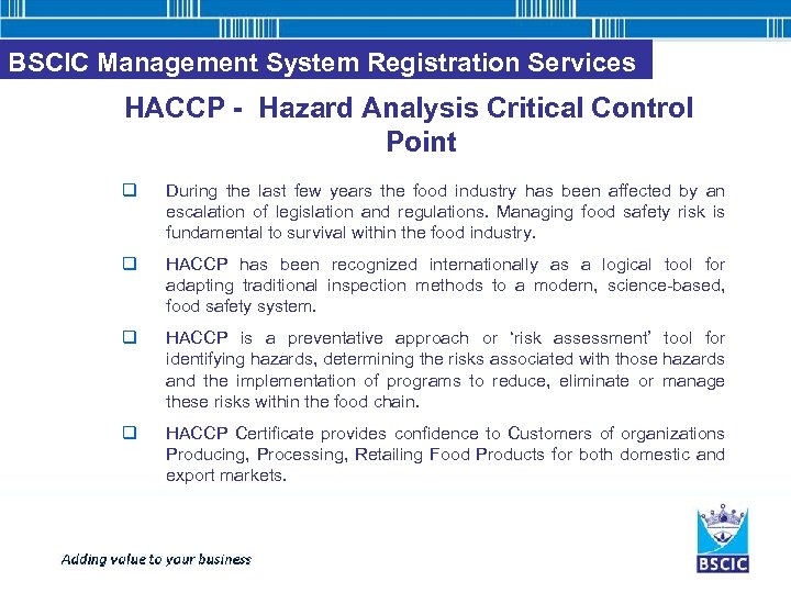 BSCIC Management System Registration Services HACCP - Hazard Analysis Critical Control Point q During