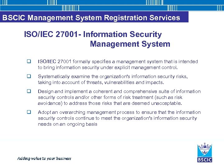 BSCIC Management System Registration Services ISO/IEC 27001 - Information Security Management System q ISO/IEC