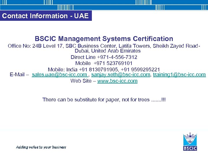 Contact Information - UAE BSCIC Management Systems Certification Office No: 24 B Level 17,