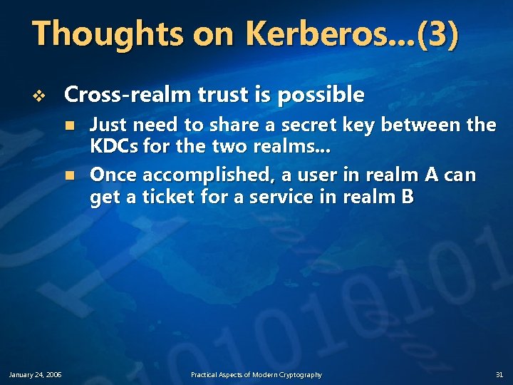 Thoughts on Kerberos. . . (3) v Cross-realm trust is possible n n January