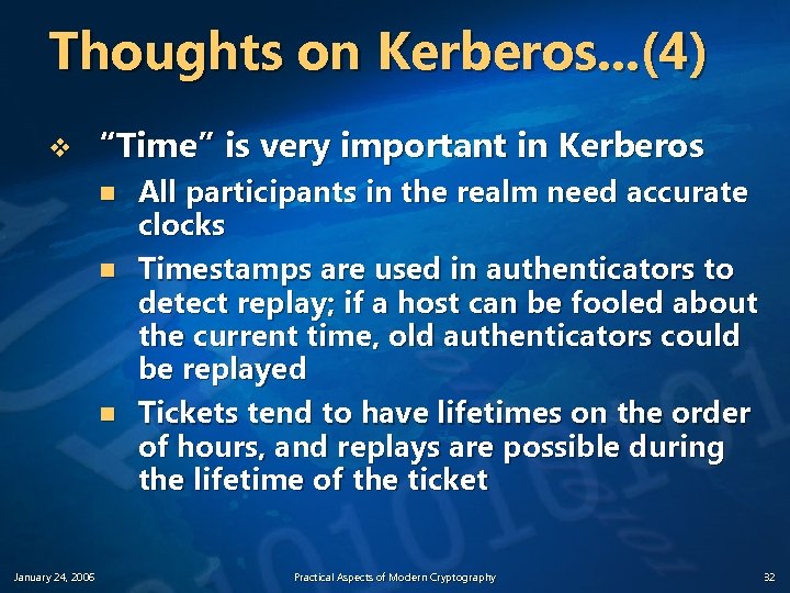 Thoughts on Kerberos. . . (4) v “Time” is very important in Kerberos n