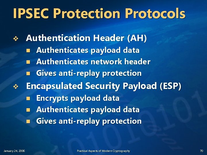 IPSEC Protection Protocols v Authentication Header (AH) n n n v Encapsulated Security Payload