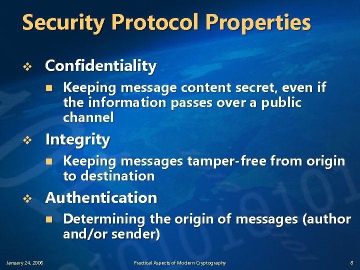 Security Protocol Properties v Confidentiality n v Integrity n v Keeping messages tamper-free from