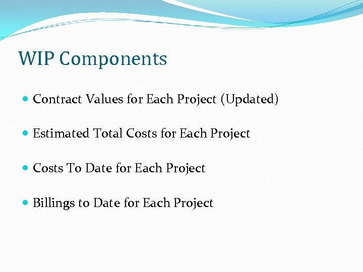 WIP Components Contract Values for Each Project (Updated) Estimated Total Costs for Each Project