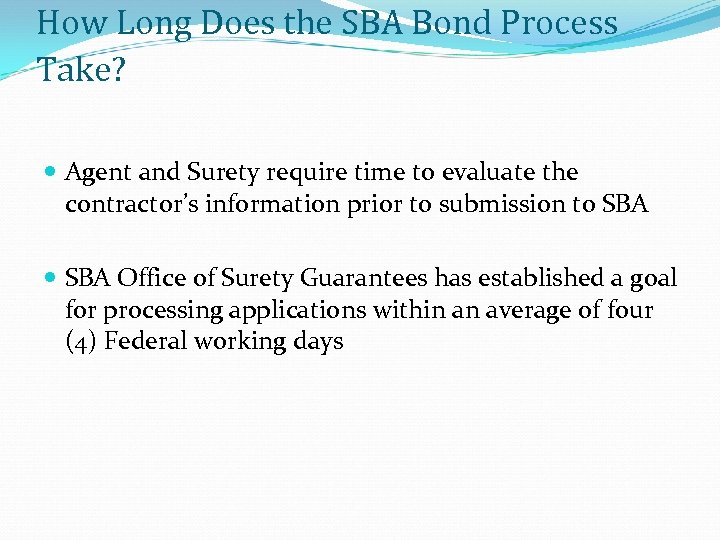 How Long Does the SBA Bond Process Take? Agent and Surety require time to