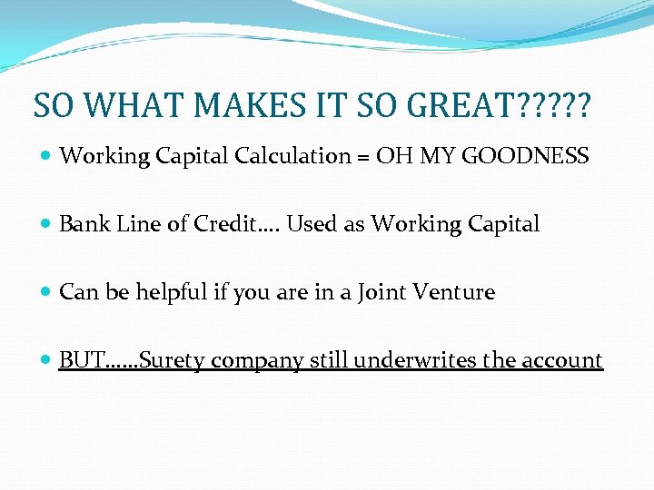 SO WHAT MAKES IT SO GREAT? ? ? Working Capital Calculation = OH MY